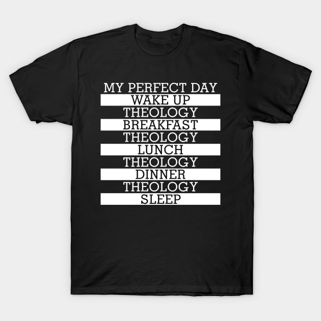 Theology Day T-Shirt by orlumbustheseller